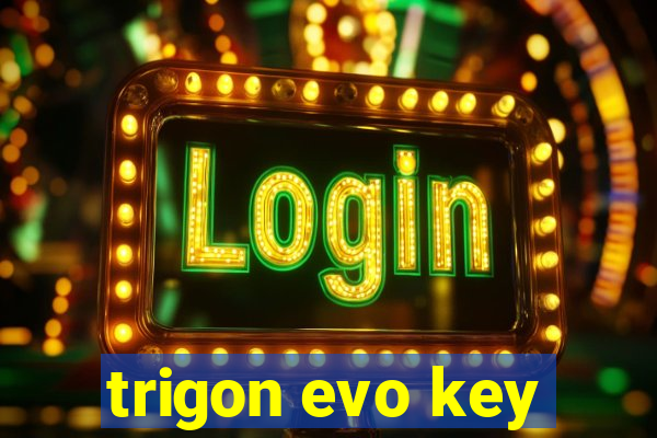 trigon evo key